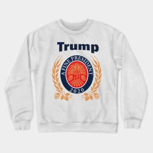 TRUMP A FINE PRESIDENT 2020 ELECTION Trump Lover Funny Gift Crewneck Sweatshirt